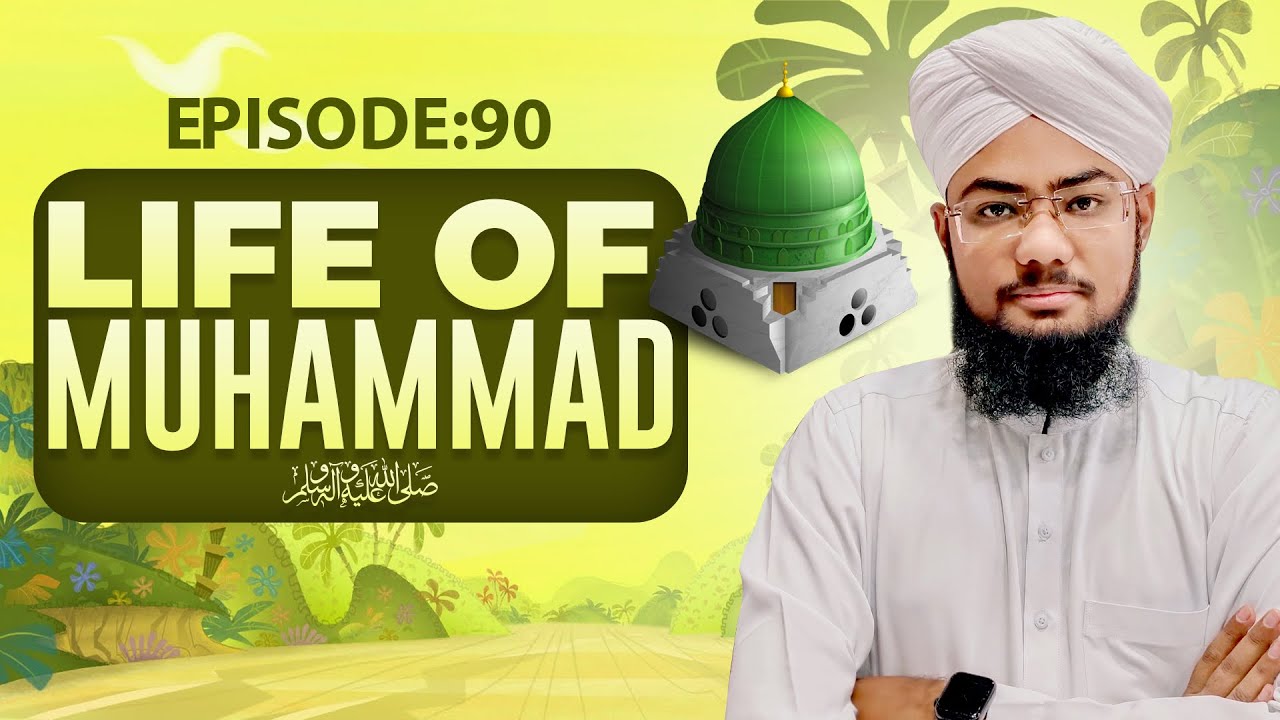 Life of Muhammad Episode 90